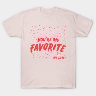 you are my Valentine T-Shirt